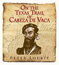 On the Texas Trail of Cabeza de Vaca
